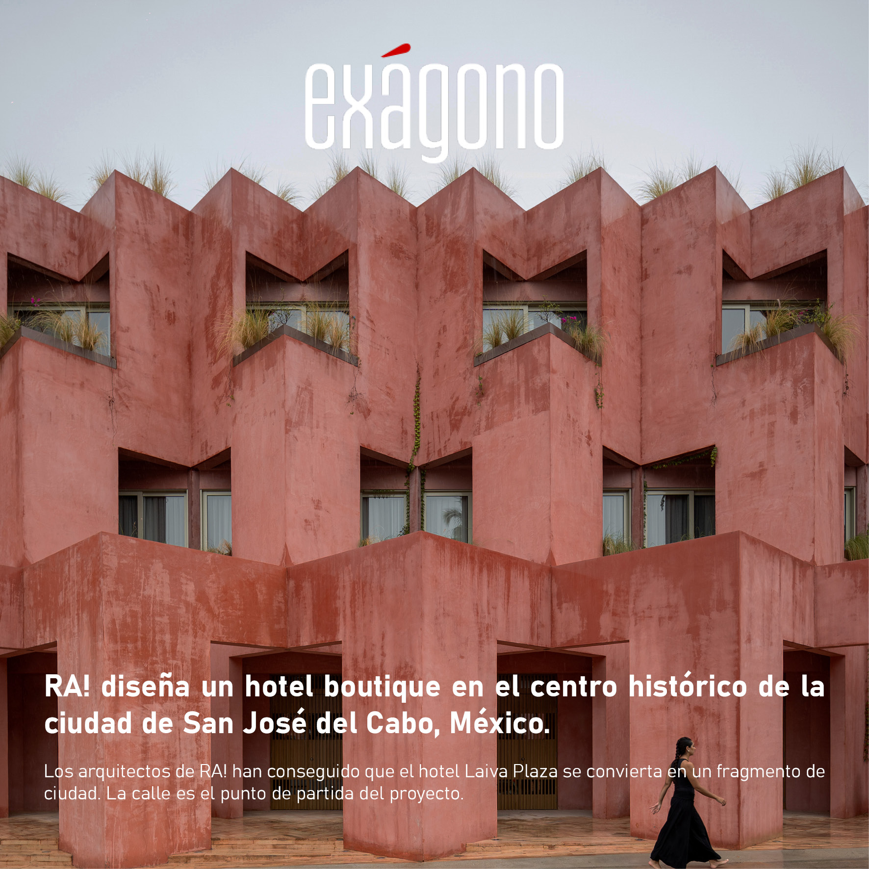 RA! diseña un hotel boutique en el centro histórico de la ciudad de San José del Cabo, México.