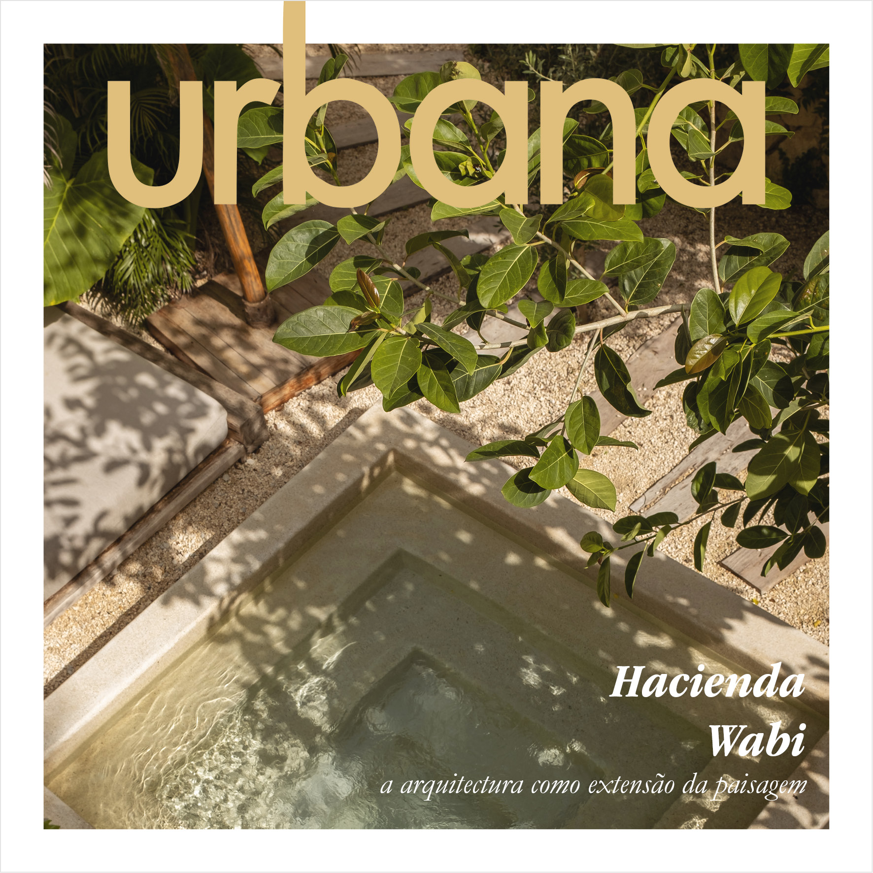 Hacienda Wabi: a arquitectura como extensão da paisagem